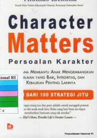 Image of Character matters (persoalan karakter) : bagaimana membantu anak mengembangkan penilaian yang baik, integritas, dan kebajikan penting lainnya