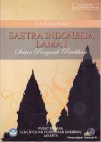 Image of Antologi sastra Indonesia lama : sastra pengaruh peralihan