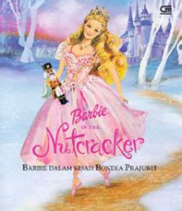 Image of Barbie in the nutcracker = Barbie dalam kisah boneka prajuritl