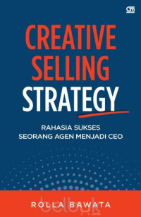 Image of creative selling strategyrnrahasia sukses seorang agen menjadi ceo