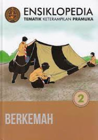 Image of ensiklopedia tematik keterampilan pramuka : Berkemah 2