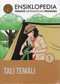 Image of ensiklopedia tematik keterampilan pramuka : tali temali 1