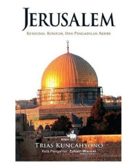 Image of jerusalem : kesucian, konflik, dan pengadilan akhir