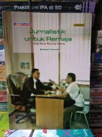 Image of jurnalistik untuk remaja 
buku pintar wartawan sekolah