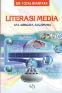 Image of Literasi media, : apa, mengapa, bagaimana