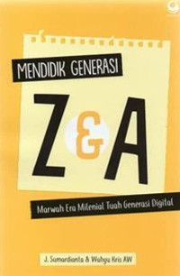 Image of mendidik generasi Z & A 
marwah era milenial tuah generasi digital