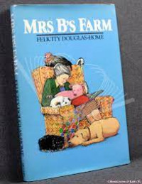 Image of mrs b's farm 
felicity douglas-home
