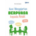 Seni mengajarkan berpuasa kepada anak