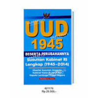 Image of uud 1945 beserta perubahannya susunan kabinet RI lengkap (1945-2014)
