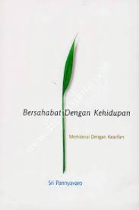 Image of Bersahabat dengan kehidupan : memaknai dengan kearifan